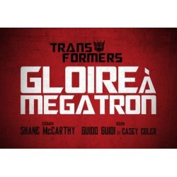THE TRANSFORMERS : GLOIRE A...