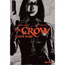 THE CROW : FLESH & BLOOD