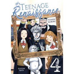 TEENAGE RENAISSANCE - TOME 4