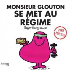 MONSIEUR GLOUTON SE MET AU...