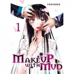 MAKE UP WITH MUD - TOME 01