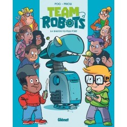 TEAM ROBOTS - TOME 01 - LA...