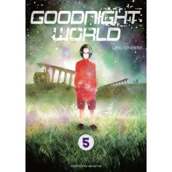 GOODNIGHT WORLD - TOME 5