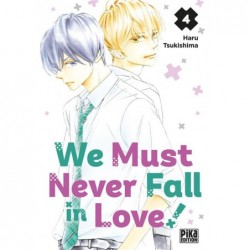 WE MUST NEVER FALL IN LOVE!...