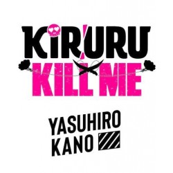 KIRURU KILL ME - TOME 5 -...