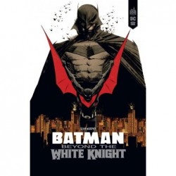 BATMAN BEYOND THE WHITE KNIGHT