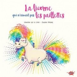 LA LICORNE QUI N'AIMAIT PAS...